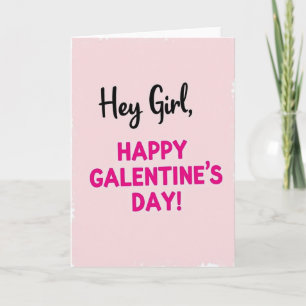 Pink Hey Girl Happy Galentines Day Card