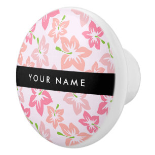 Pink Hibiscus, Pink Flowers, Your Name Ceramic Knob