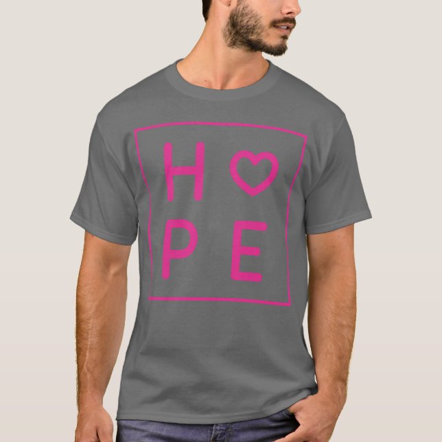 Pink Hope Quote gift T-Shirt (Front)