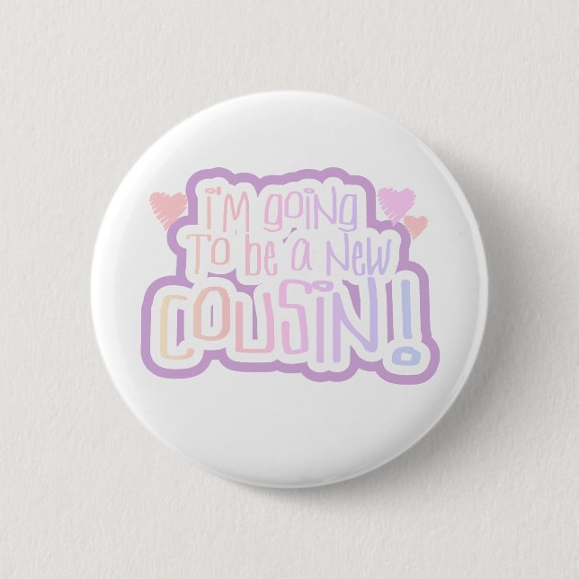 Pink I'm Going to be a Cousin 6 Cm Round Badge (Front)