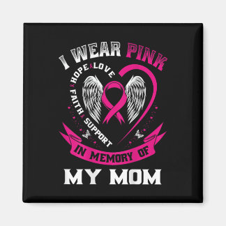 Pink In Memory Of My Mum Breast Cancer Awareness B Magnet