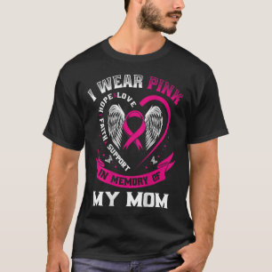 Pink In Memory Of My Mum Breast Cancer Awareness B T-Shirt