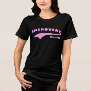 Pink Introvert Typography Swoosh Custom Date Tri-Blend Shirt