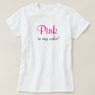 Pink Is My Color Cute Typography Girly Text T-Shirt