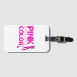 Pink Is My Favourite Colour Luggage Tag