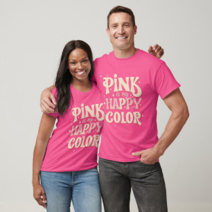 "Pink is my Happy Colour" Typography Art T-Shirt