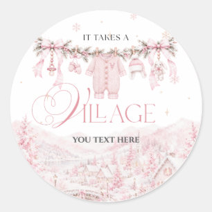 Pink It Takes a Village Christmas Baby Shower Girl Classic Round Sticker