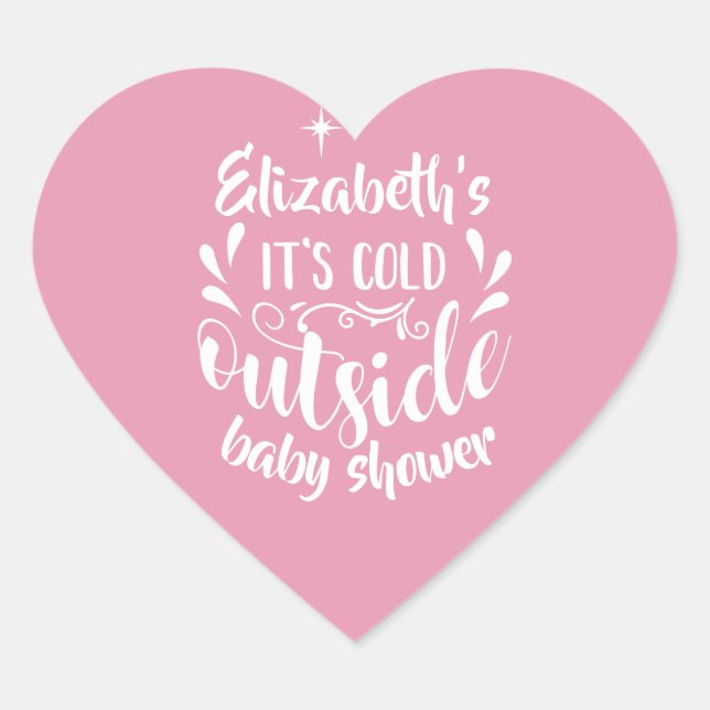 Pink Its Cold Outside Baby Shower/Sprinkle Heart Sticker (Front)