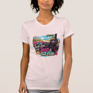 Pink_Just Me, My Coastal Rig & True Crime T-Shirt