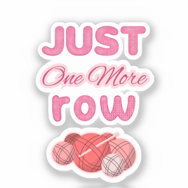 Pink Just One More Row Knitting