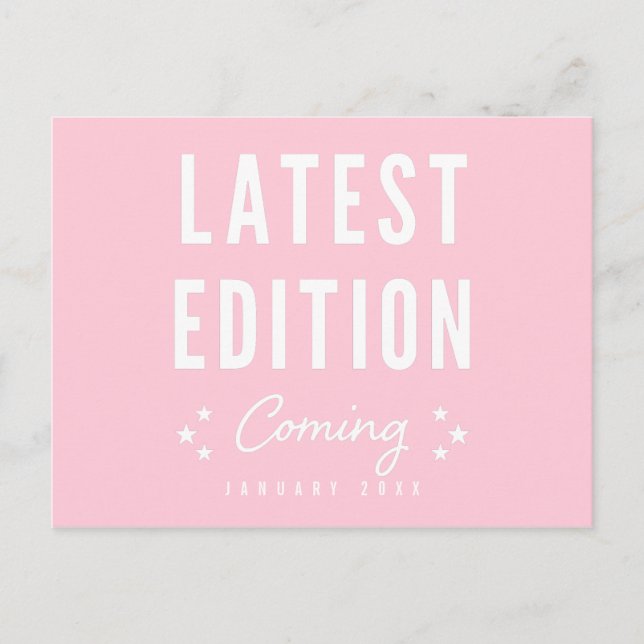 Pink Latest Edition Coming Pregnancy Announcement Postcard (Front)