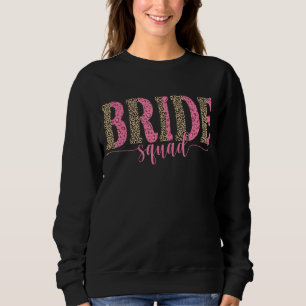 Pink Leopard Print Bride Squad  Wedding Bridal Par Sweatshirt