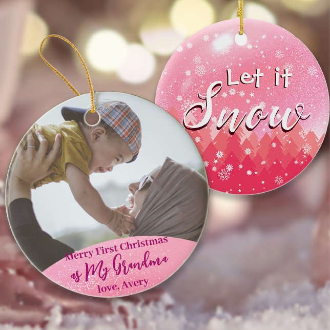 Pink Let it Snow Merry 1st Christmas Grandma Photo Ornament (Creator Uploaded)