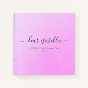 Pink Letters to My Daughter Keepsake Memory Notebo Notebook