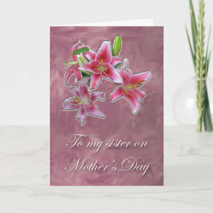 Pink Lillies Sister Mother's Day Card