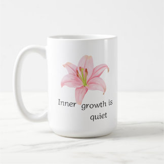 Pink Lily Flower Inner Growth Inspirational Coffee Mug