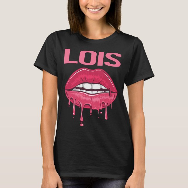Pink Lips - Lois Name T-Shirt (Front)