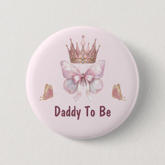 Pink Little Princess Daddy To Be Button