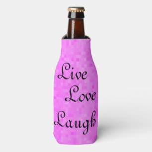 Pink Live Love Laugh Stubby Holder, Bottle Cooler