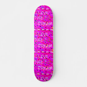 Pink live the dream text design skateboard
