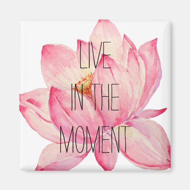 Pink Lotus Live in the Moment Magnet (Front)