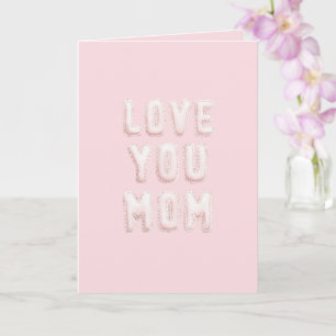 Pink Love You Mum Mother's Day Card