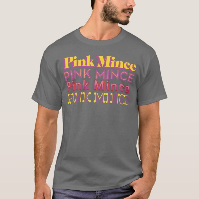 Pink Mince variety T-Shirt (Front)
