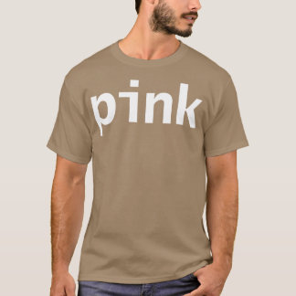Pink Minimal Typography White Text T-Shirt