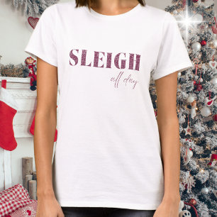 Pink Minimalist Sleigh All Day  T-Shirt