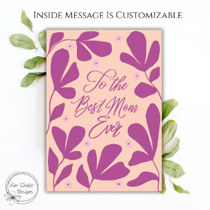 Pink Modern Botanical "To the Best Mom Ever"  Card