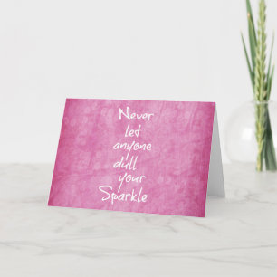 Pink Never let anyone dull your sparkle Quote Card