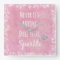 Pink Never let anyone dull your sparkle Quote
