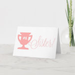 Pink Number One Sister Trophy Happy Birthday Card<br><div class="desc">Pink Number One Sister Trophy Happy Birthday Card 
 A cute,  sweet and unique birthday card to give your sister on her birthday.</div>