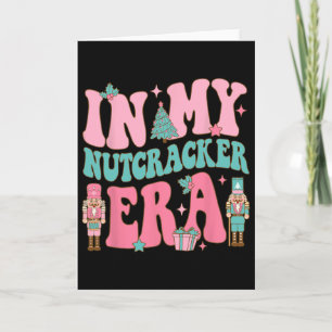 Pink Nutcracker Squad In My Nutcracker Era Pink Ch Card