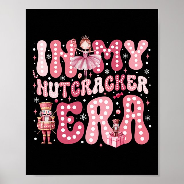 Pink Nutcracker Squad In My Nutcracker Era Pink Ch Poster (Front)