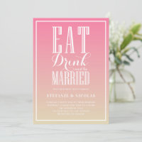 Pink Ombre Eat, Drink and Be Married Wedding