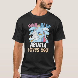 Pink or Blue Abuela Loves You Spanish Grandmother  T-Shirt