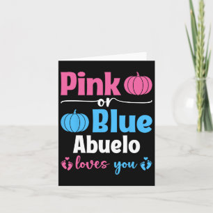 Pink Or Blue Abuelo Loves You Pumpkin Gender Revea Card