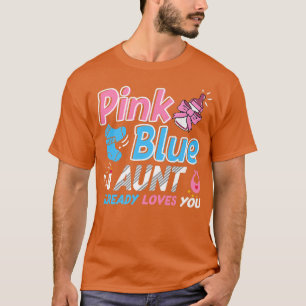 Pink Or Blue Aunt Loves You Baby Gender Reveal T-Shirt