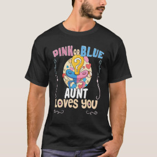 Pink or Blue Aunt Loves You Best Auntie Ever Aunt T-Shirt