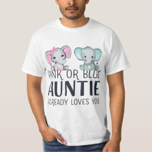 Pink Or Blue Auntie Already Loves You - Gender Rev T-Shirt
