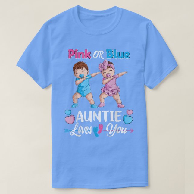 Pink Or Blue Auntie Loves You Baby Gender Reveal P T-Shirt (Design Front)