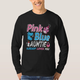 Pink Or Blue Auntie Loves You Baby Gender Reveal T-Shirt