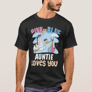 Pink or Blue Auntie Loves You Best Aunt Ever Aunt T-Shirt