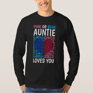Pink Or Blue Auntie Loves You Gender Reveal Baby S T-Shirt