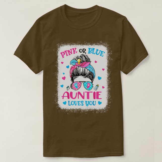 Pink Or Blue Auntie Loves You Gender Reveal Messy  T-Shirt (Design Front)