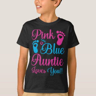 Pink or Blue Auntie Loves You - Gender Reveal Part T-Shirt