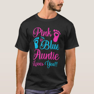 Pink Or Blue Auntie Loves You Gender Reveal Party T-Shirt