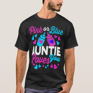 Pink or Blue AUNTIE Loves You Keeper of Gender T-Shirt