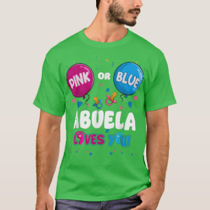 Pink or Blue Balloon Abuela Loves You Gender Revea T-Shirt
